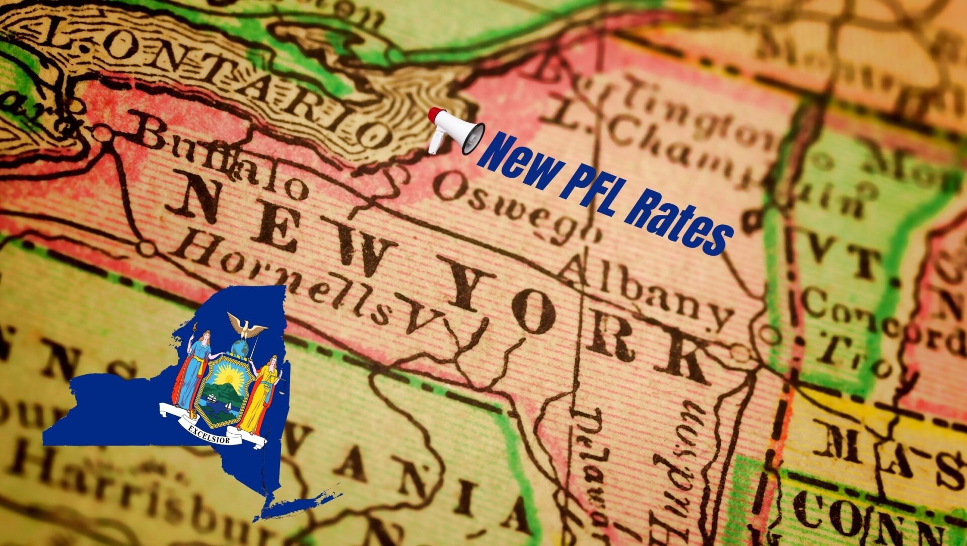 New PFL Rates 2027 Image mAP SHOWING A close up of NY with a megaphone announcing New PFL Rates.